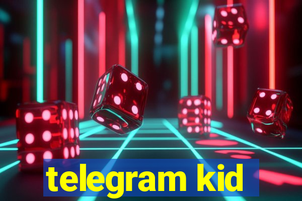 telegram kid